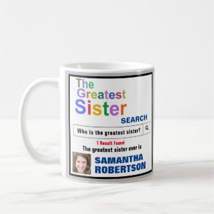 Greatest Sister Ever Search Coffee Mug