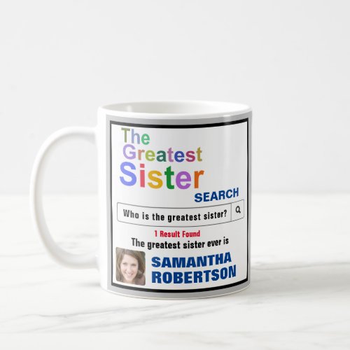 Greatest Sister Ever Search Coffee Mug