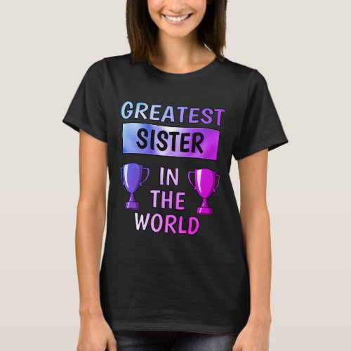 Greatest Sister Personalized T_Shirt