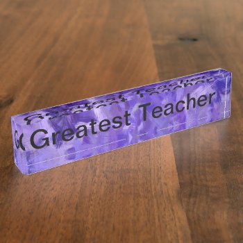 Greatest Teacher Nameplate by rbrendes at Zazzle