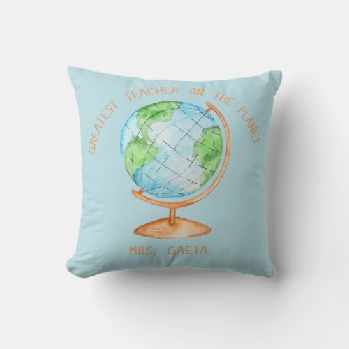 Greatest Teacher on the Planet Throw Pillow