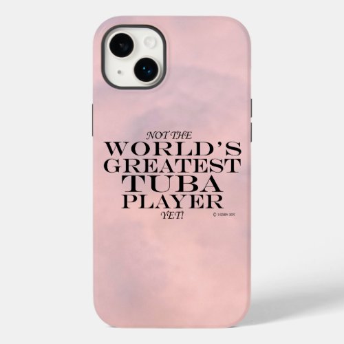 Greatest Tuba Player Yet Case_Mate iPhone Case