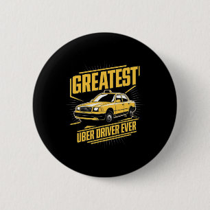 Greatest Uber Driver Ever Uber Driver Funny  Button