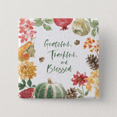 Greatful Thankful and Blessed Harvest Button