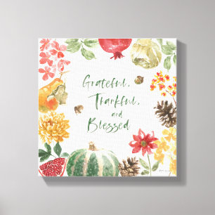 Greatful, Thankful, and Blessed Harvest Canvas Print
