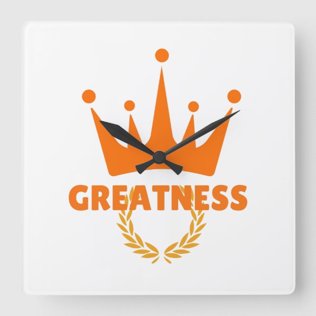 Greatness | Inspirational Crown Success Square Wall Clock (Front)