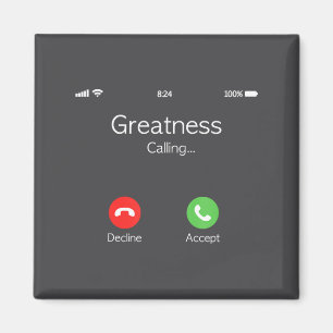 Greatness Is Calling, Insring Funny Novelty Quote  Magnet