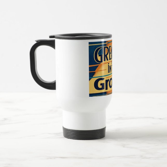 Greatness Is In The Groove 2 travel mug (Left)