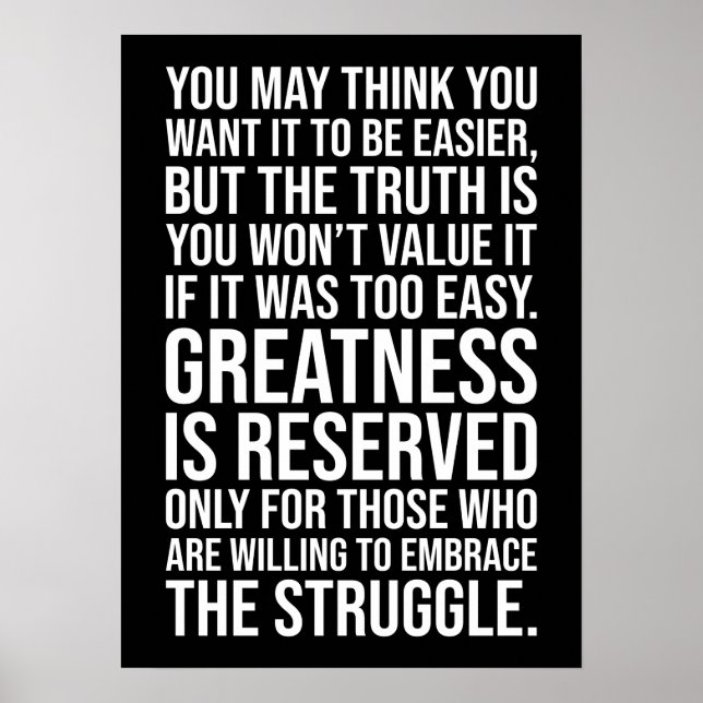 Greatness Is Reserved For Those Who Struggle Poster (Front)