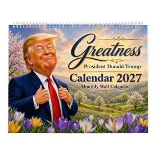 Greatness President Donald Trump Calendar 2027