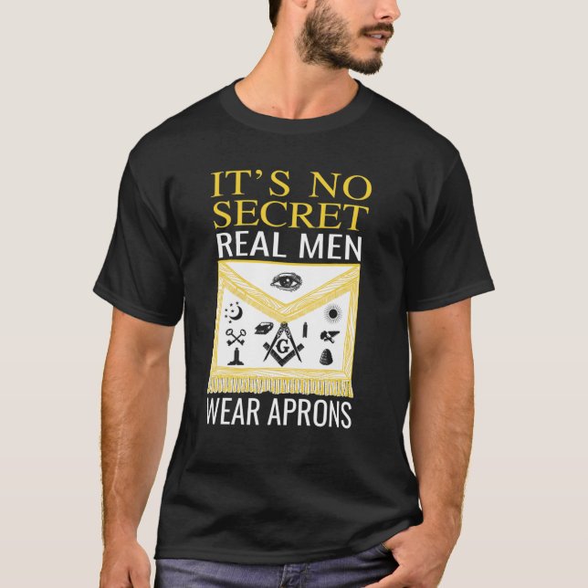 Greats Mason: Masonic Real Men Wear Aprons Father' T-Shirt (Front)