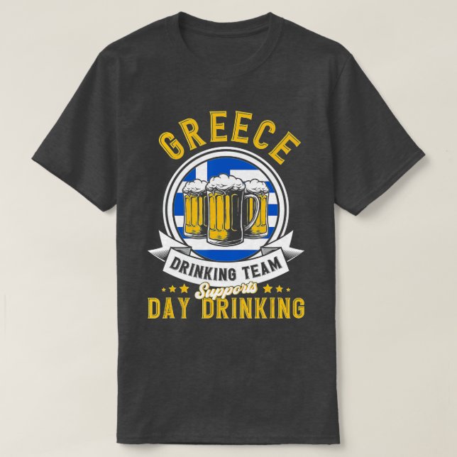 Greece Drinking Team Supports Day Drinking Drinkin T-Shirt (Design Front)