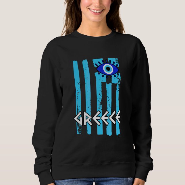 Greece Flag With A Nazar Charm Spiritual Evil Eye  Sweatshirt (Front)