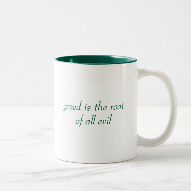 greed is the root of all evil Two-Tone coffee mug (Right)