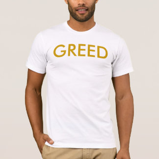 GREED Shirt