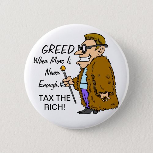 GREED TAX THE RICH BUTTON