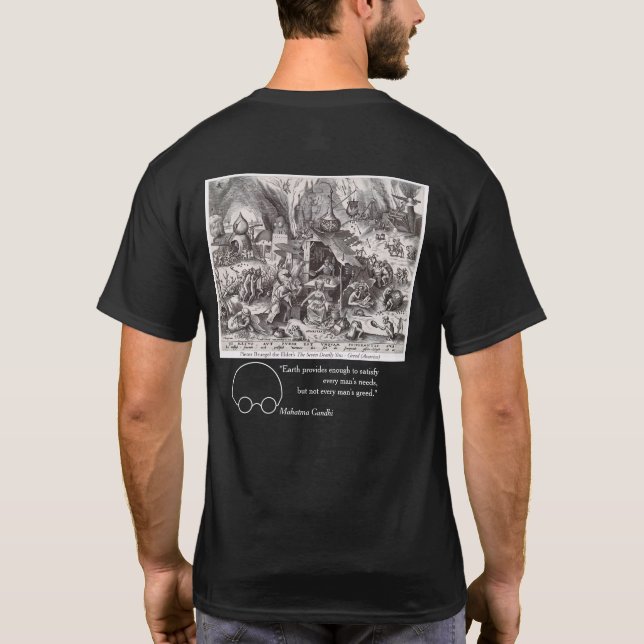 Greed, views by Bruegel and Gandhi T-Shirt (Back)
