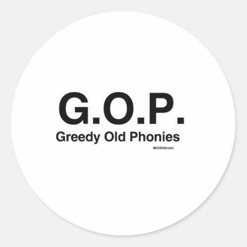 Greedy Old Phonies Classic Round Sticker