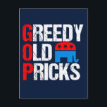 Greedy Old Pricks Funny Anti GOP Postcard<br><div class="desc">This Anti GOP design stands for Greedy Old Pricks in this funny Anti Republican party design featuring the conservative elephant in red,  white,  and blue. Democrats will love this humor.</div>