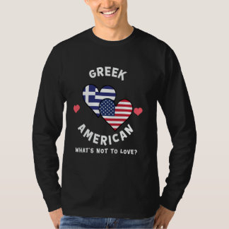 Greek American What's Not To Love Heart Flags T-Shirt
