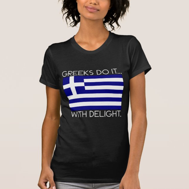 Greek Do It... With Delight T-Shirt (Front)
