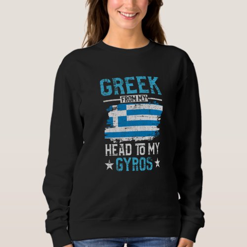 Greek From My Head To My Gyros Greek Flag Grunge D Sweatshirt