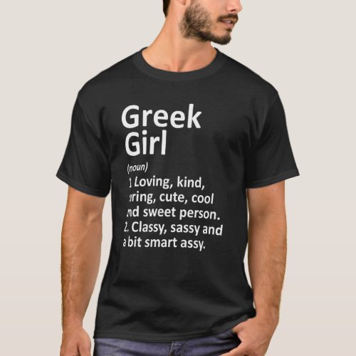 GREEK GIRL GREECE Gift Funny Country Home Roots De T_Shirt