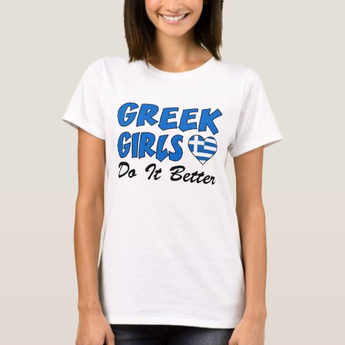 Greek Girls Do It Better T_Shirt