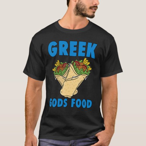 Greek Gods Food Gyros Greek Gyro Funny Greece 1 T_Shirt