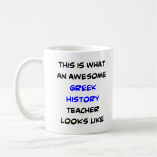 greek history teacher, awesome coffee mug
