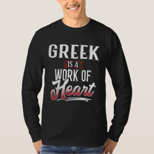 GREEK Is A Work of Hear for Women T-Shirt