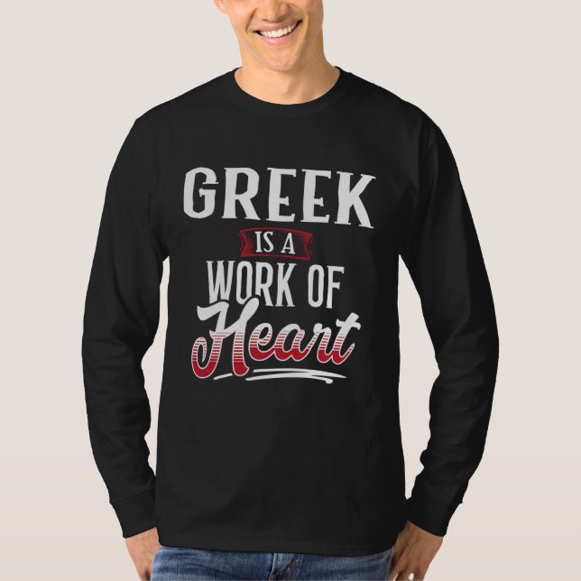 GREEK Is A Work of Hear for Women T-Shirt (Front)