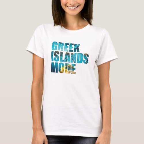 Greek Islands Mode Greece Coast T_Shirt