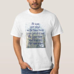 Greek Philosopher Heraclitus River Quote T-Shirt