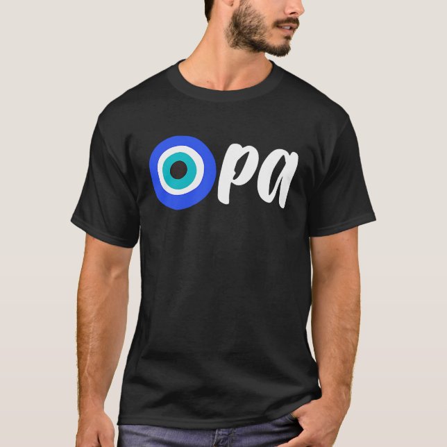 Greek Pride OPA Evil Eye Hellas Greece Evil Eye Ma T-Shirt (Front)
