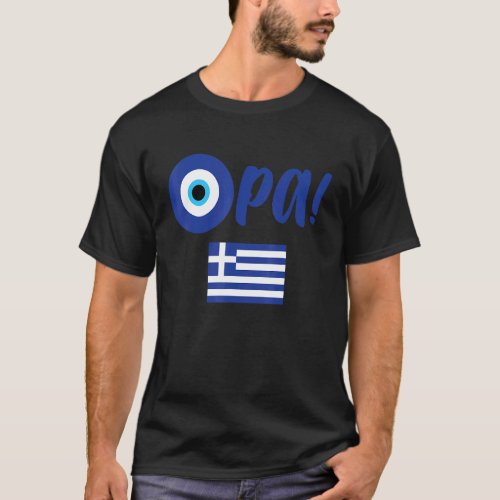 Greek Pride Opa Greek Flag Hellas Greece Evil Eye  T_Shirt