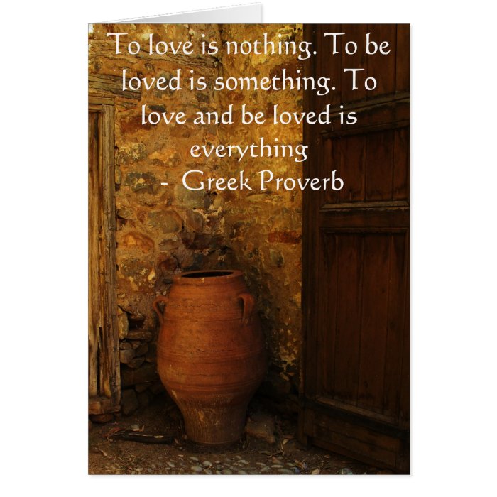 Greek Proverb about love Card