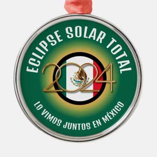 Green 2024 TOTAL SOLAR ECLIPSE Mexico Metal Ornament
