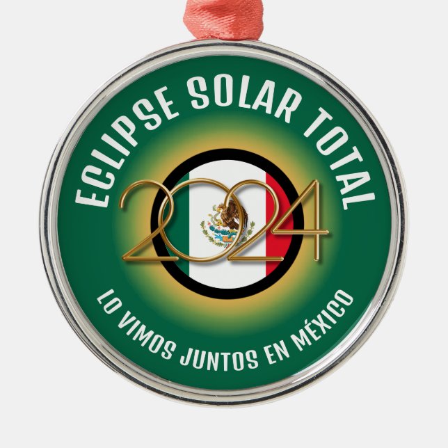 Green 2024 TOTAL SOLAR ECLIPSE Mexico Metal Ornament (Front)