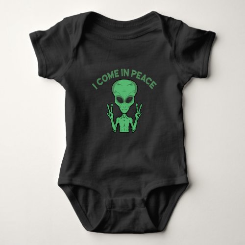 Green Alien I Come In Peace Extraterrestrial UFO Baby Bodysuit