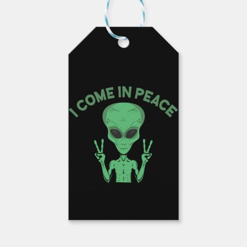Green Alien I Come In Peace Extraterrestrial UFO Gift Tags