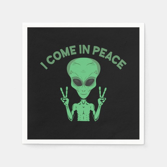 Green Alien I Come In Peace Extraterrestrial UFO Napkins (Front)