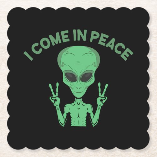 Green Alien I Come In Peace Extraterrestrial UFO Paper Coaster