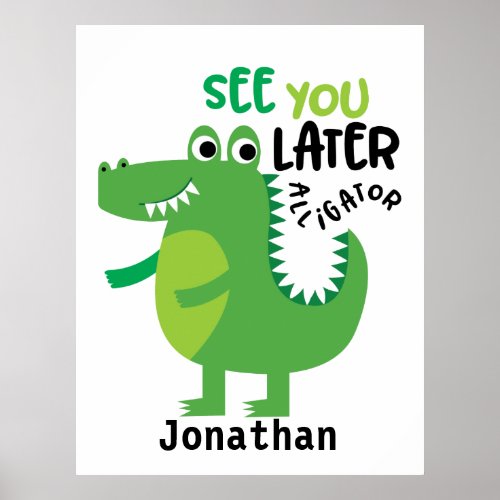 Green Alligator See You Later Personalized Poster