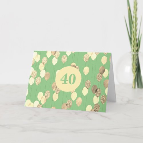 Green and Gold Glitter Balloons 40th Birthday Card