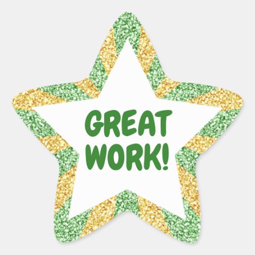 Green and Gold Glitter Great Work Teacher Star Sti Star Sticker