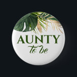 Green and Gold Palm Leaves Tropical Baby Shower Button<br><div class="desc">Aunty to be tropical baby shower buttons</div>