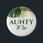 Green and Gold Palm Leaves Tropical Baby Shower Button<br><div class="desc">Aunty to be tropical baby shower buttons</div>