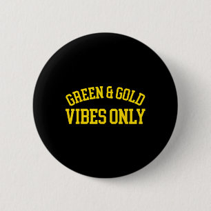 Green And Gold Vibes Only - High School Football Button