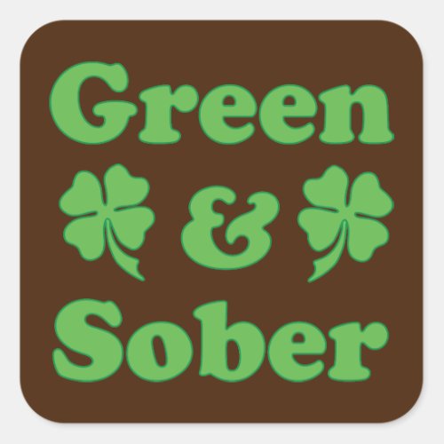 Green and Sober St Patricks Day Sobrietiy Square Sticker